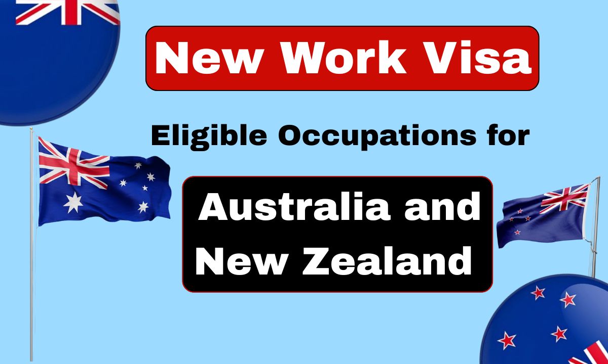 New Work Visa Eligible Occupations for Australia and New Zealand